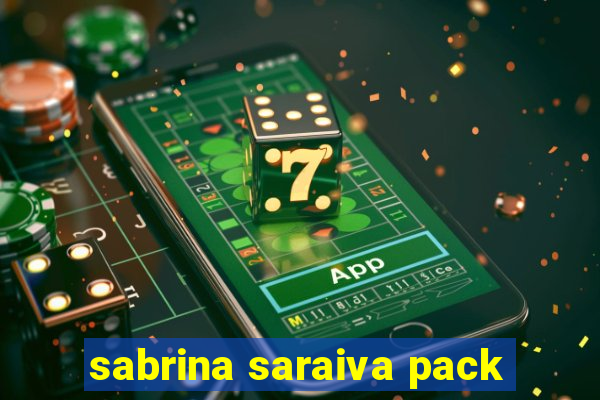 sabrina saraiva pack